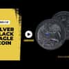 First Look: 2024 Silver Black Eagle Coin Unboxing!