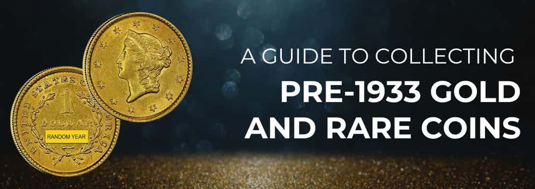 Collecting pre-1933 gold coins