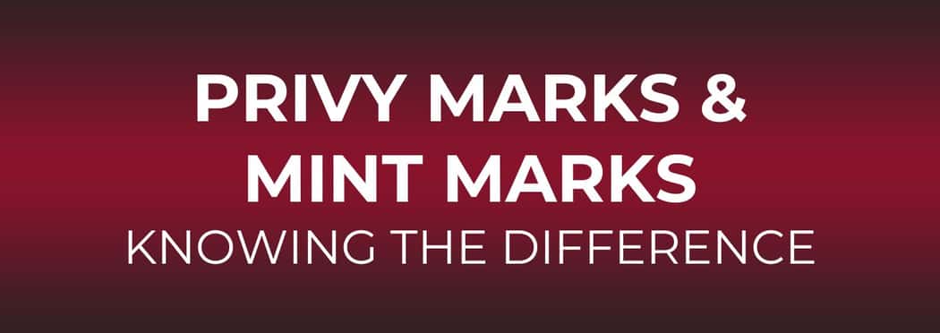 privy marks & mint marks knowing the difference