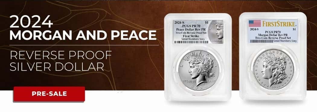 2024 Morgan and Peace Reverse Proof