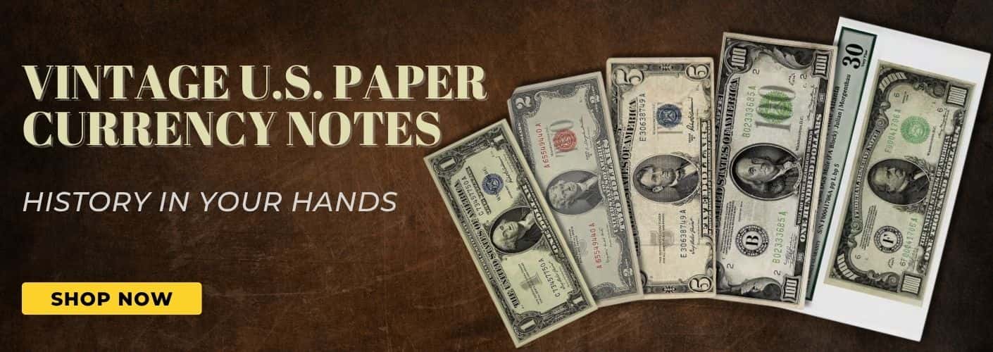 Collectible Paper Currency Notes for Sale — Bullion Exchanges