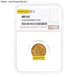 $2.5 Gold Quarter Eagle Liberty Head NGC MS 64 (Random Year)