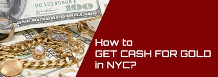 How to Get Cash for Gold in NYC