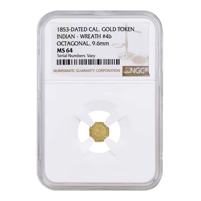 1853 California Gold Token Indian Head Octagonal NGC MS 64 Wreath # 4b