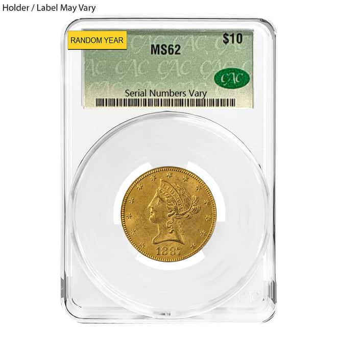$10 Liberty Head Gold Eagle CAC MS 62 (Random Year)