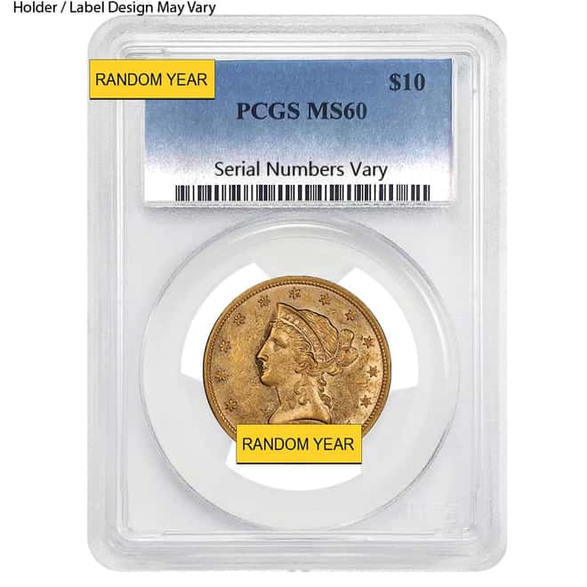 $10 Liberty Head Gold Eagle PCGS MS 60 (Random Year)