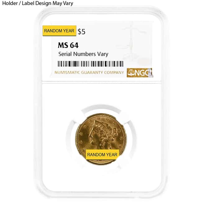$5 Gold Half Eagle Liberty Head NGC MS 64 (Random Year)