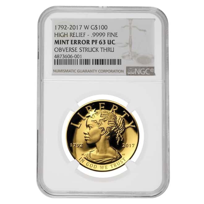 2017 W 1 oz $100 Gold American Liberty High Relief NGC PF 63 Mint Error (Obv Struck Thru) 