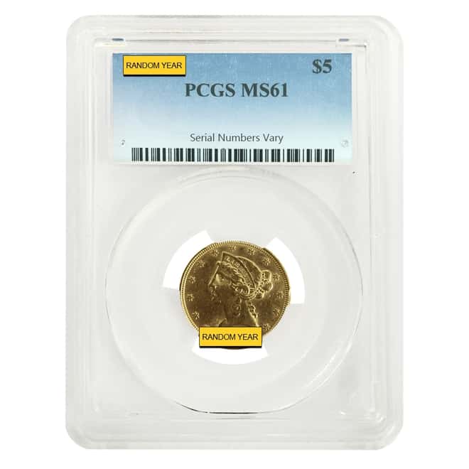 $5 Gold Half Eagle Liberty Head PCGS MS 61 (Random Year)