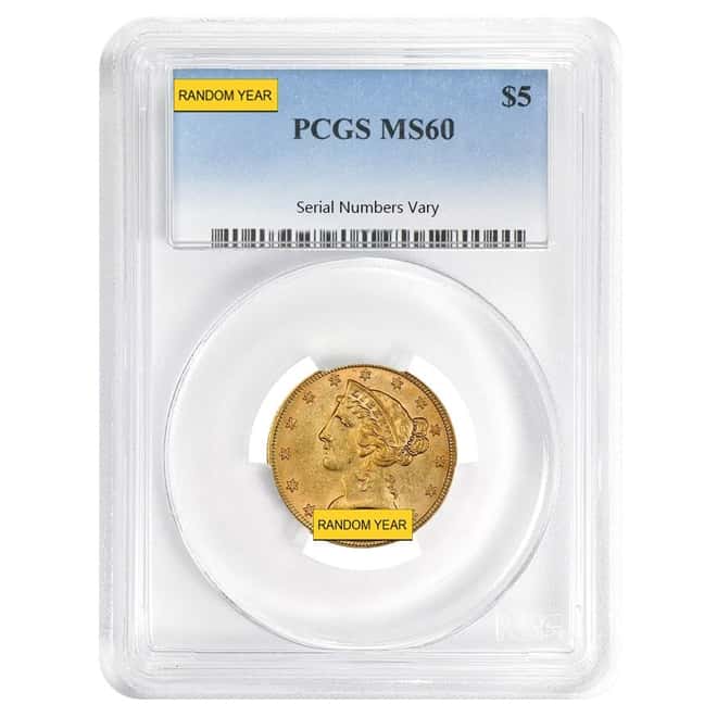 $5 Gold Half Eagle Liberty Head PCGS MS 60 (Random Year)