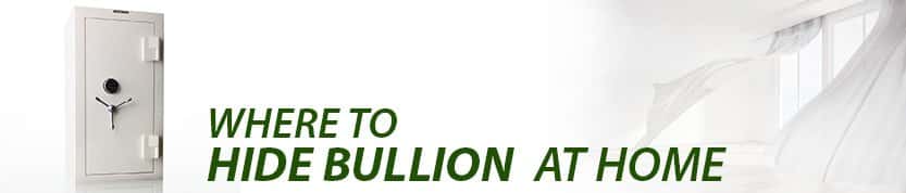 Where to hide bullion at home?